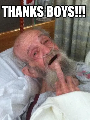 Funny Thanks Boys!!!