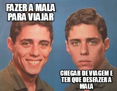 Funny Fazer a mala para viajar Chegar de viagem e ter que desfazer a mala