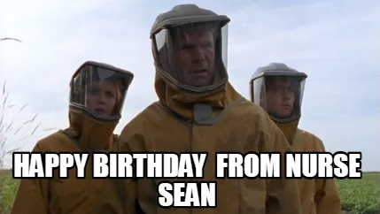 Happy Birthday From Nurse Sean