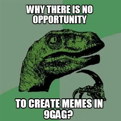 Why there is no opportunity To create