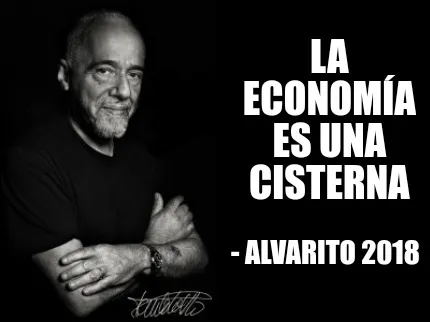 La economía es una cisterna - Alvarito 2018