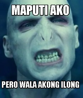 Maputi ako pero wala akong ilong