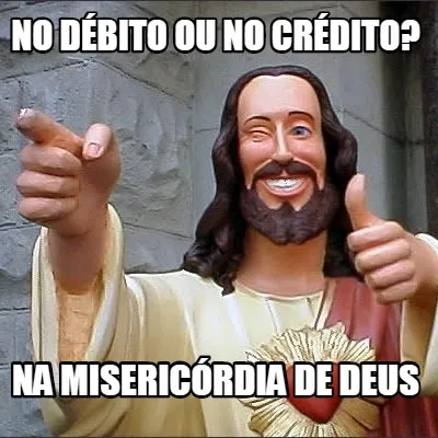 No débito ou no crédito? na misericórdia de Deus