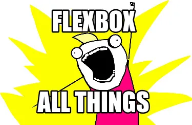 FLEXBOX ALL THINGS