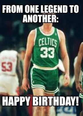 From one Legend to another: Happy Birthday!