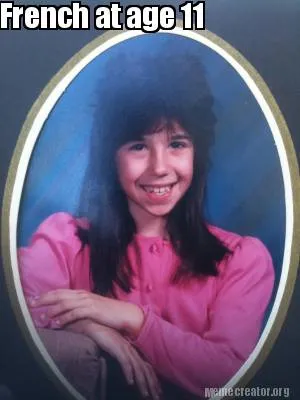 French at age 11
