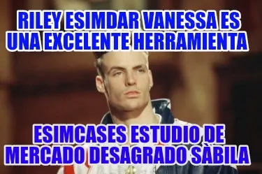 Funny Riley esimdar Vanessa es una excelente herramienta Esimcases estudio de mercado