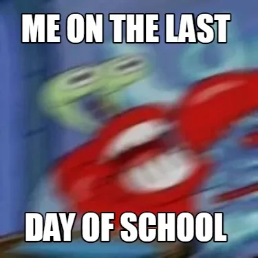 Funny me on the last day of school