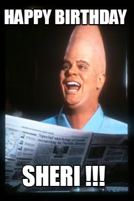 Funny Happy Birthday Sheri !!!