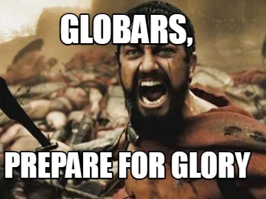 Funny Globars, prepare for Glory
