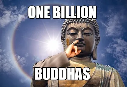 Funny One Billion Buddhas