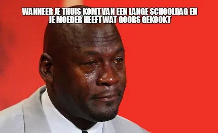 Wanneer je thuis komt van een lange schooldag en je moeder heeft wat goors geko