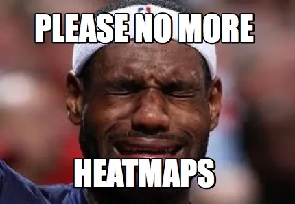 Please no more Heatmaps