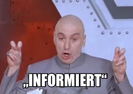 „informiert“