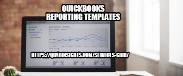 Funny Quickbooks Reporting Templates https://qbarinsights.com/services-grid/