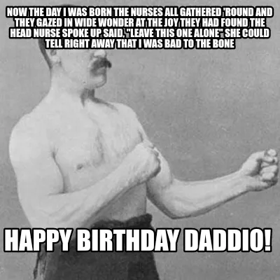 Now The Day I Was Born The Nurses All Gathered Round And They Gazed In Wide Wond