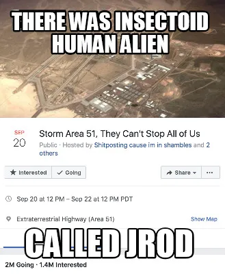 There was insectoid human alien called JRod