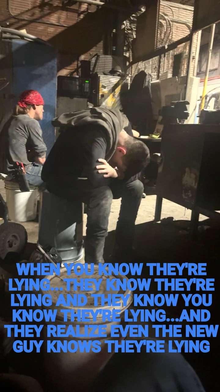 WHEN YOU KNOW THEY'RE LYING...THEY KNOW THEY'RE LYING AND THEY KNOW YOU KNOW THEY'RE LYING...AND THE