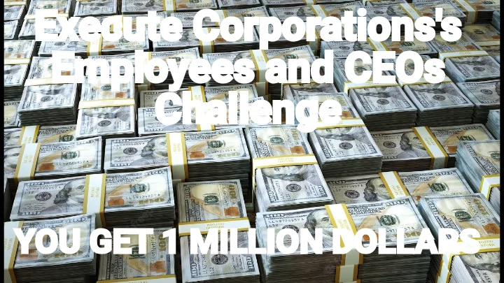 Execute Corporations's Employees and CEOs Challenge — YOU GET 1 MILLION DOLLARS