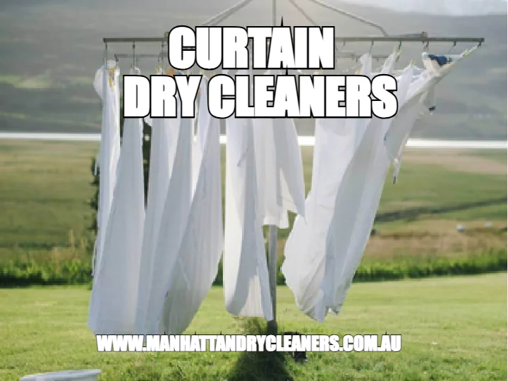 CURTAIN
  DRY CLEANERS — WWW.MANHATTANDRYCLEANERS.COM.AU