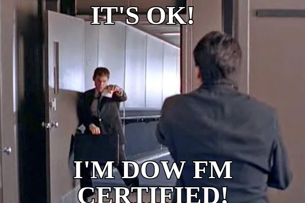I'M DOW FM CERTIFIED! — IT'S OK!