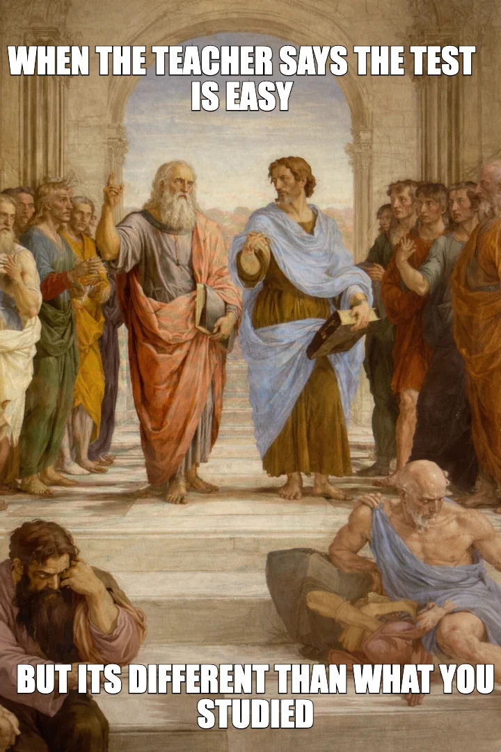 WHEN THE TEACHER SAYS THE TEST IS EASY — BUT ITS DIFFERENT THAN WHAT YOU STUDIED