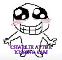 CHARLIE AFTER KISSING SAM