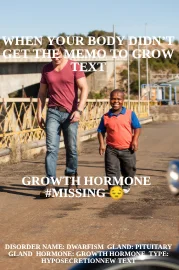 DISORDER NAME: DWARFISM  GLAND: PITUITARY GLAND  HORMONE: GROWTH HORMONE  TYPE: HYPOSECRETIONNEW TEX