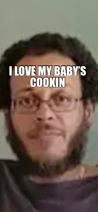 I LOVE MY BABY’S COOKIN
