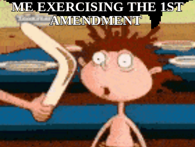 ME EXERCISING THE 1ST AMENDMENT