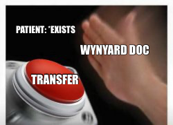 PATIENT: *EXISTS — WYNYARD DOC — TRANSFER