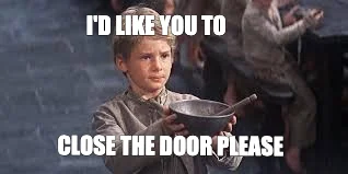 I'D LIKE YOU TO  — CLOSE THE DOOR PLEASE