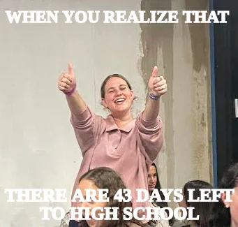 THERE ARE 43 DAYS LEFT TO HIGH SCHOOL — WHEN YOU REALIZE THAT