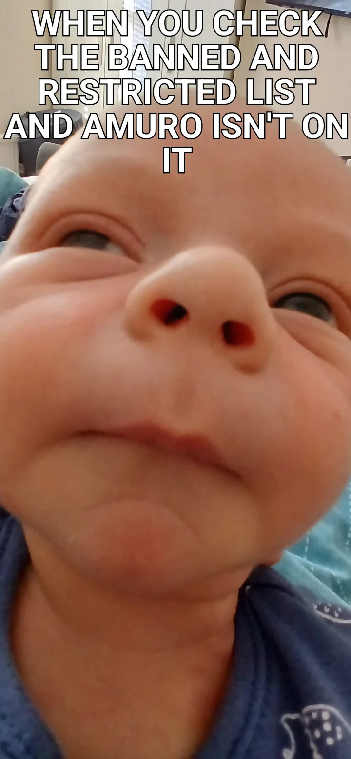 WHEN YOU CHECK THE BANNED AND RESTRICTED LIST AND AMURO ISN'T ON IT