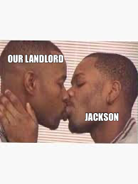 OUR LANDLORD — JACKSON