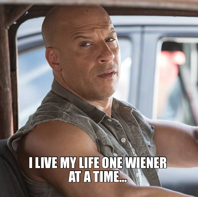 I LIVE MY LIFE ONE WIENER AT A TIME…