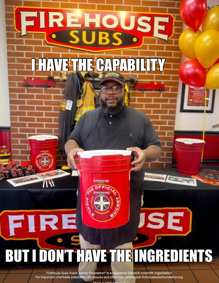 I HAVE THE CAPABILITY  — BUT I DON’T HAVE THE INGREDIENTS