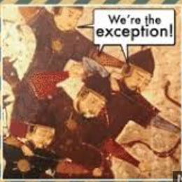 WHEN YOU THINK YOUR THE EXCEPTION - BUT NO...