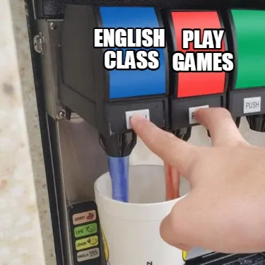 memecreator-com-english-class-play-games (1) meme